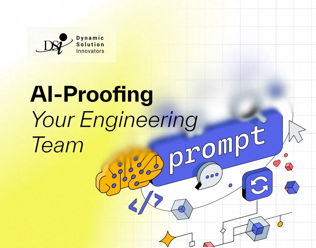 AI-Proofing Your Engineering Team: Roles That Grow, Shrink, and Emerge in 2026